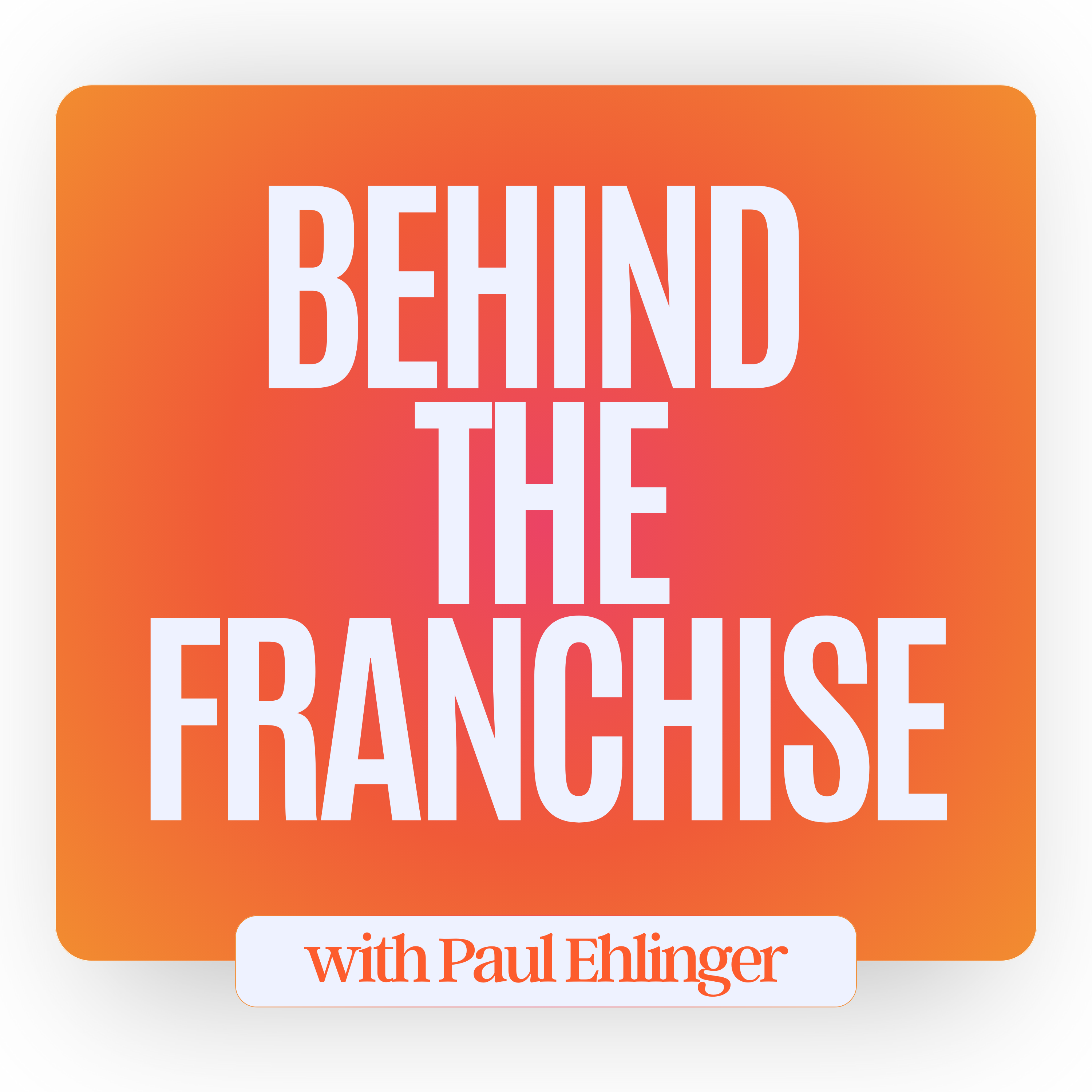 Behind the Franchise